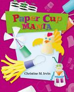 Paper Cup Mania (Craft Mania)