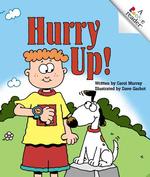 Hurry Up (Rookie Readers)