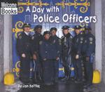 A Day with Police Officers (Welcome Books)