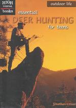 Essential Deer Hunting for Teens (High Interest Books)