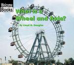 What Is a Wheel and Axle? (Welcome Books)