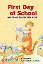 First Day of School : All about Shapes and Sizes (Beastieville)