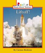 Liftoff (Rookie Read-about Science)
