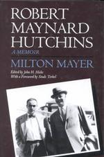 Robert Maynard Hutchins : A Memoir