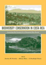 Biodiversity Conservation in Costa Rica : Learning the Lessons in a Seasonal Dry Forest