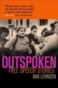 言論の自由を守った米国人たちの物語<br>Outspoken : Free Speech Stories