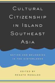 Cultural Citizenship in Island Southeast Asia : Nation and Belonging in the Hinterlands