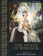 The House of Windsor (Royal History of England)