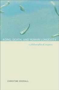 加齢、死、長寿：哲学的考察<br>Aging, Death, and Human Longevity : A Philosophical Inquiry