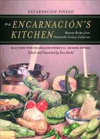 Encarnacion's Kitchen : Mexican Recipes from Nineteenth-Century California (California Studies in Food and Culture)