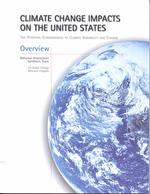 Climate Change Impacts on the United States - Overview Report : The Potential Consequences of Climate Variability and Change