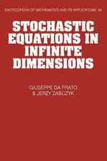 Stochastic Equations in Infinite Dimensions (Encyclopedia of Mathematics & Its Applications) （1ST）