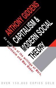Capitalism and Modern Social Theory : An Analysis of the Writings of Marx, Durkheim, and Max Weber