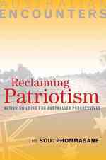 オーストラリアにおける愛国心の回復<br>Reclaiming Patriotism : Nation-Building for Australian Progressives