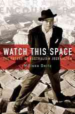 オーストラリアのジャーナリズムの未来<br>Watch This Space : The Future of Australian Journalism
