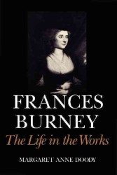 Frances Burney : The Life in the Works