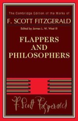 Flappers and Philosophers (The Cambridge Edition of the Works of F. Scott Fitzgerald)