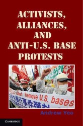米国基地反対運動の国際的展開<br>Activists, Alliances, and Anti-U.S. Base Protests (Cambridge Studies in Contentious Politics)