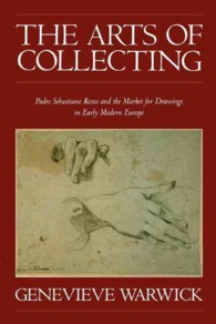 The Arts of Collecting : Padre Sebastiano Resta and the Market for Drawings in Early Modern Europe