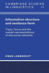 Information Structure and Sentence Form: Topic, Focus, and the Mental Representations of Discourse Referents (Cambridge Studies in Linguistics, Series Number 71)