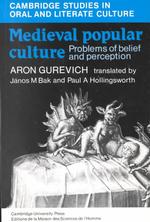 Medieval Popular Culture : Problems of Belief and Perception (Cambridge Studies in Oral and Literate Culture) （Reprint）