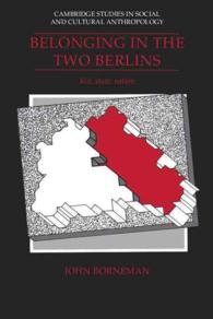Belonging in the Two Berlins : Kin, State, Nation (Cambridge Studies in Social and Cultural Anthropology) -- Hardback (English Language Edition)