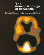 The Neuropathology of Dementia