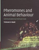 Pheromones and Animal Behaviour : Communication by Smell and Taste