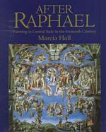 ラファエロ以後のイタリア絵画<br>After Raphael : Painting in Central Italy in the Sixteenth Century