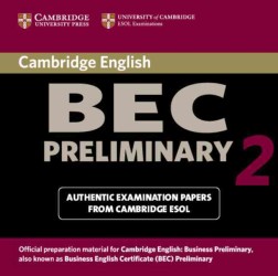 Cambridge Bec Preliminary 2 Audio Cd. （ABRIDGED）