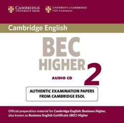 Cambridge Bec Higher 2 Audio Cd. （ABRIDGED）