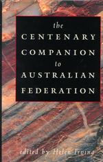 The Centenary Companion to Australian Federation