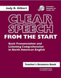 Clear Speech from the Start Teacher's Resource Book with Cd: Basic Pronunciation and Listening Comprehension in North American English. （BOOK & CD）