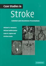 Case Studies in Stroke : Common and Uncommon Presentations (Case Studies in Neurology)