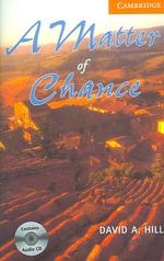 A Matter of Chance (Book and Audio CD Pack). （BOOK & CD）