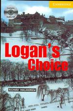 Logan's Choice (Book and Audio CD Pack). （CD & BOOK）