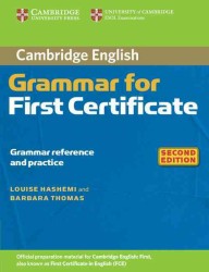 Cambridge Grammar for First Certificate 2nd. Ed. : Edition without Answers. （2ND）