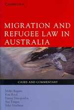 オーストラリアの移民・難民法<br>Migration and Refugee Law in Australia : Cases and Commentary