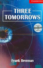 Three Tomorrows (Book and Audio CD Pack). （PAP/COM）