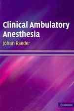 Clinical Ambulatory Anesthesia