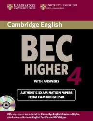 Cambridge Bec 4 Higher Self-study Pack: (Student's Book with Answers and Audio Cd). （1 PAP/COM）