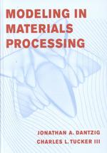 Modeling in Materials Processing