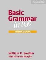 Basic Grammar in Use Workbook. （WORKBOOK）
