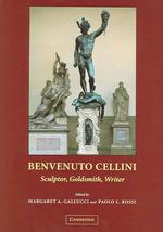 Benvenuto Cellini Sculptor Goldsmith Writer Cellini Benvenuto Gallucci Margaret A Rossi Paolo L 紀伊國屋書店ウェブストア オンライン書店 本 雑誌の通販 電子書籍ストア