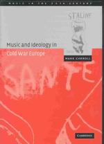 冷戦期ヨーロッパの音楽とイデオロギー<br>Music and Ideology in Cold War Europe (Music in the Twentieth Century)