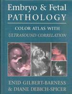 胚・胎児病理学：カラーアトラス<br>Embryo and Fetal Pathology : Color Atlas with Ultrasound Correlation
