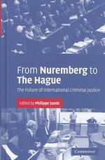 ニュルンベルクからハーグまで：国際刑事司法の将来<br>From Nuremberg to the Hague : The Future of International Criminal Justice