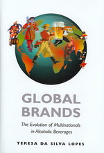 アルコール飲料を扱う多国籍企業に見るグローバル・ブランドの進化<br>Global Brands : The Evolution of Multinationals in Alcoholic Beverages (Cambridge Studies in the Emergence of Global Enterprise)