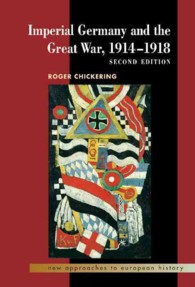 Imperial Germany and the Great War, 1914-1918 (New Approaches to European History) （2ND）