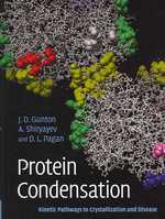 タンパク質の凝縮<br>Protein Condensation : Kinetic Pathways to Crystallization and Disease